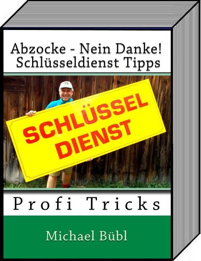 Abzocke - Nein Danke! Schlsseldienst Tipps: Profi Tricks