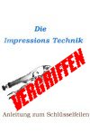 Impressionstechnik, Schlüsselfeilen, Schlüsselabdruck